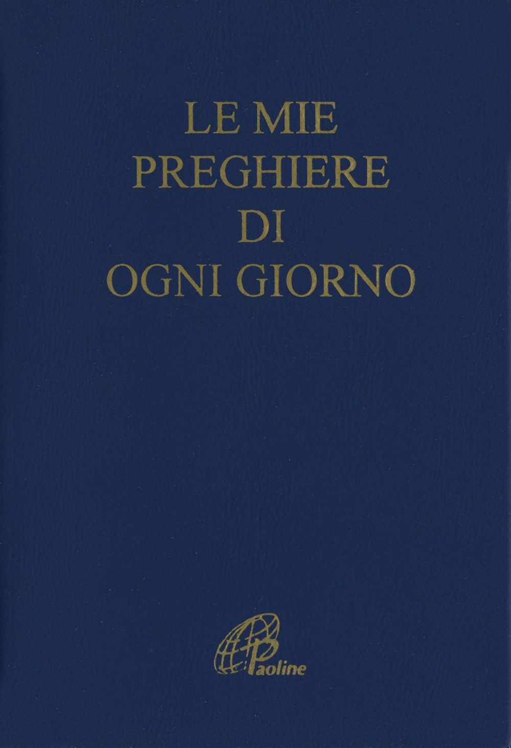 Le mie preghiere di ogni giorno