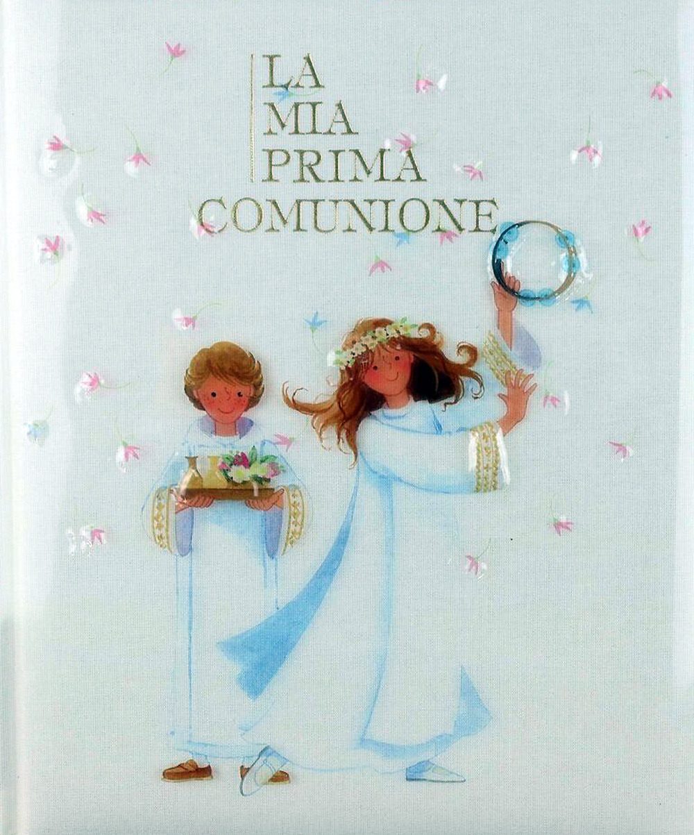 La mia prima comunione. Un giorno da ricordare