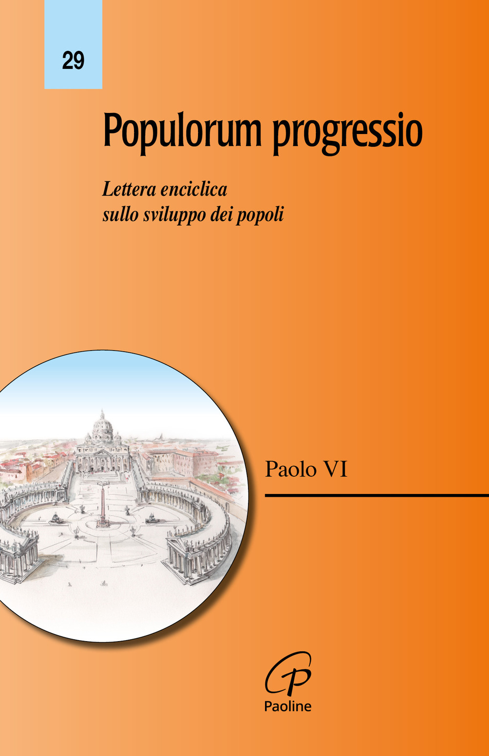 Populorum progressio. Lettera enciclica sullo sviluppo dei popoli