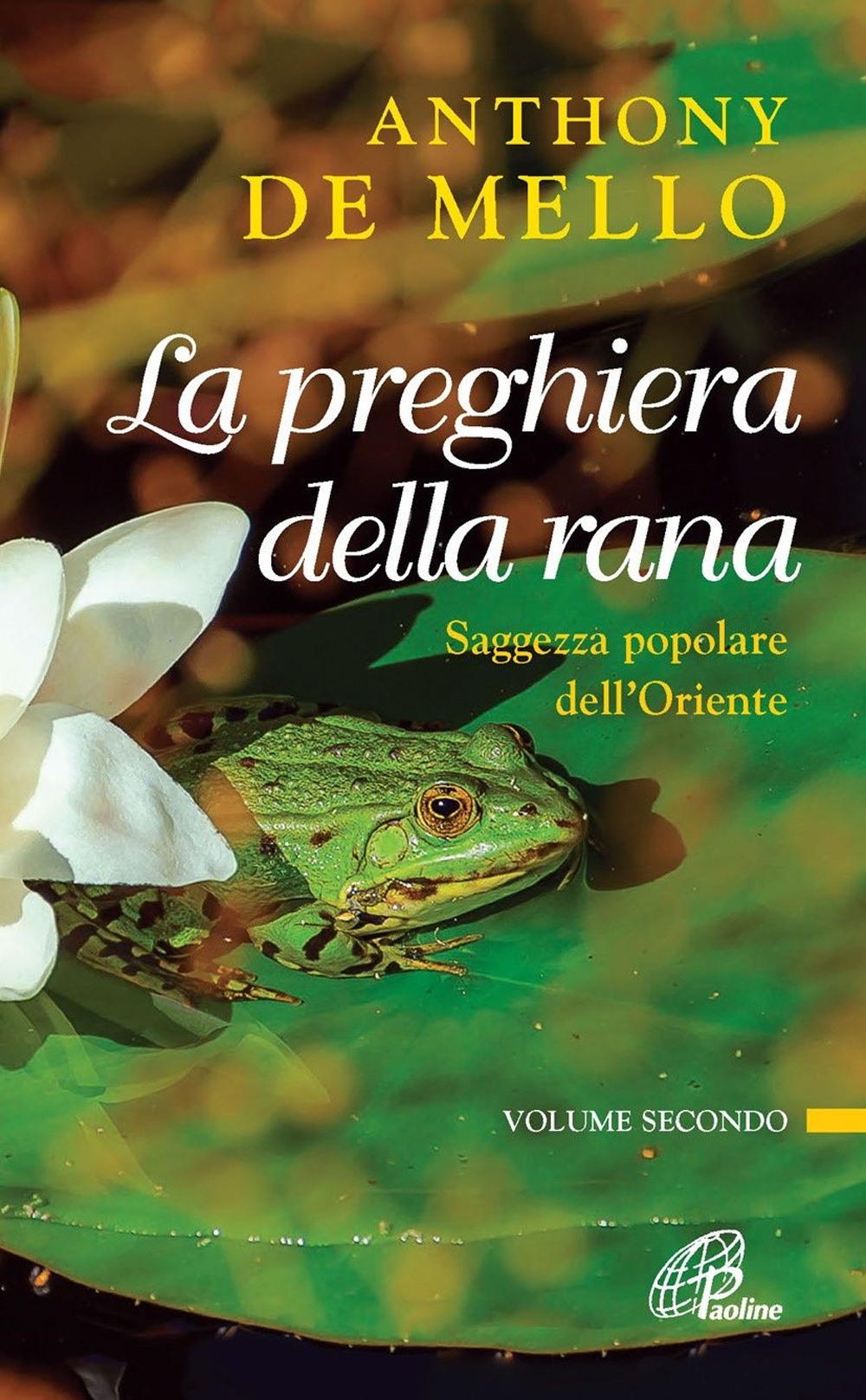 La preghiera della rana. Saggezza popolare dell'Oriente. Vol. 2