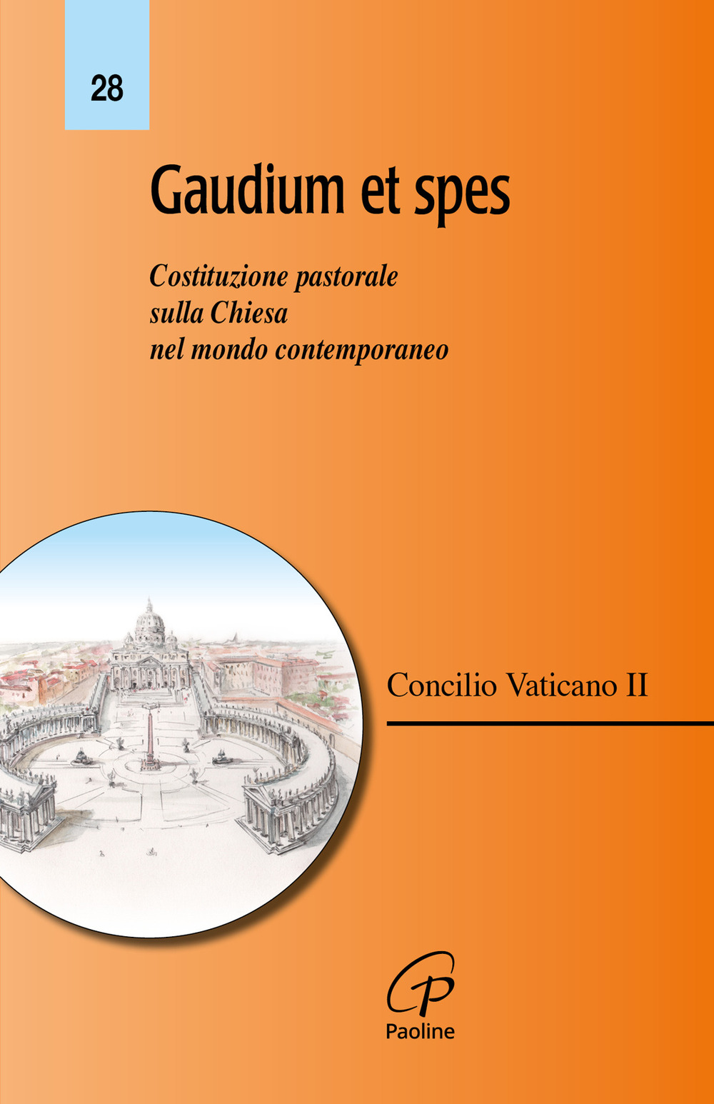 Gaudium et spes. Costituzione pastorale sulla Chiesa nel mondo contemporaneo