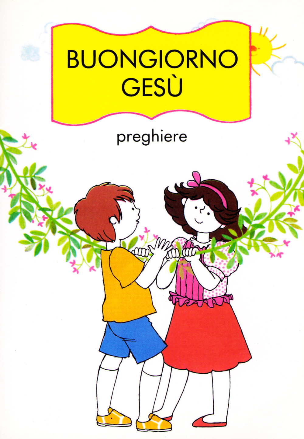 Buongiorno Gesù. Preghiere