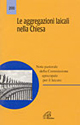 Le aggregazioni laicali nella Chiesa. Nota pastorale