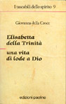 Elisabetta della Trinità. Una vita di lode a Dio