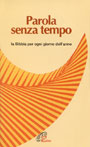 Parola senza tempo. La Bibbia per ogni giorno dell'anno