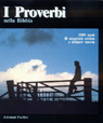 I proverbi nella Bibbia. 3000 anni di saggezza antica e sempre nuova