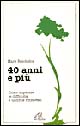 Quarant'anni e più. Come superare le difficoltà e uscirne rinnovati