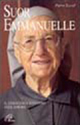 Suor Emmanuelle. Il coraggio cristiano dell'amore