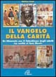 Il vangelo della carità un itinerario con il catechismo degli adulti. «La verità vi fa liberi»