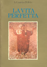 La vita perfetta. Scritti monastici