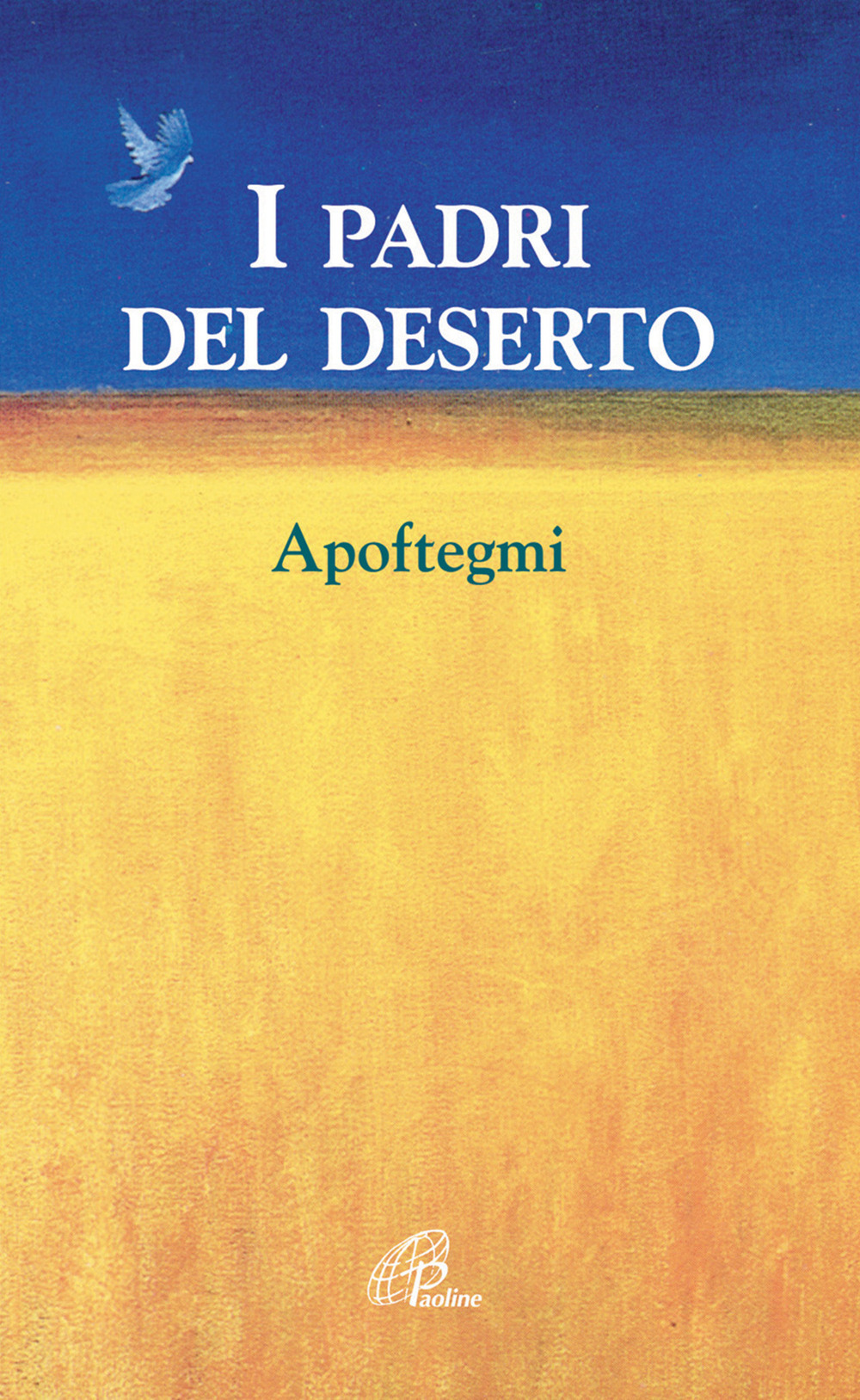 I padri del deserto. Apoftegmi