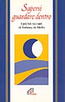 Sapersi guardare dentro. I più bei racconti di Anthony De Mello