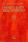 Vangeli e Atti degli Apostoli. Con testo e note di commento a fronte