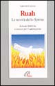 Ruah. Le novità dello Spirito. Schede bibliche e tracce per l'adorazione