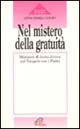 Nel mistero della gratuità. Momenti di lectio divina sul vangelo con i Padri