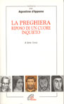 La preghiera. Riposo di un cuore inquieto