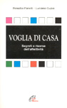Voglia di casa. Segreti e risorse dell'affettività