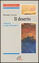 Il deserto. Solitudine o luogo di incontro?