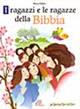 I ragazzi e le ragazze della Bibbia