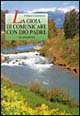 La gioia di comunicare con Dio Padre. La preghiera