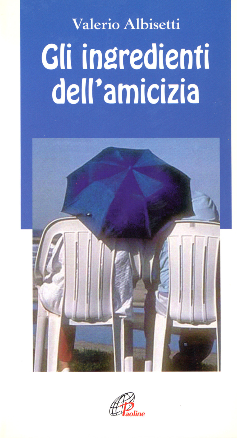 Gli ingredienti dell'amicizia