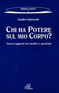 Chi ha potere sul mio corpo? Nuovi rapporti tra medico e paziente