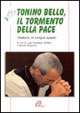 Tonino Bello, il tormento della pace. Oratorio in cinque quadri «Cantate la speranza»