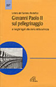 Lettera del Sommo Pontefice Giovanni Paolo II sul pellegrinaggio ai luoghi legati alla storia della salvezza