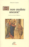 E non credete ancora? Lectio di brani di Matteo