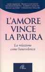 L'amore vince la paura. La relazione come benevolenza