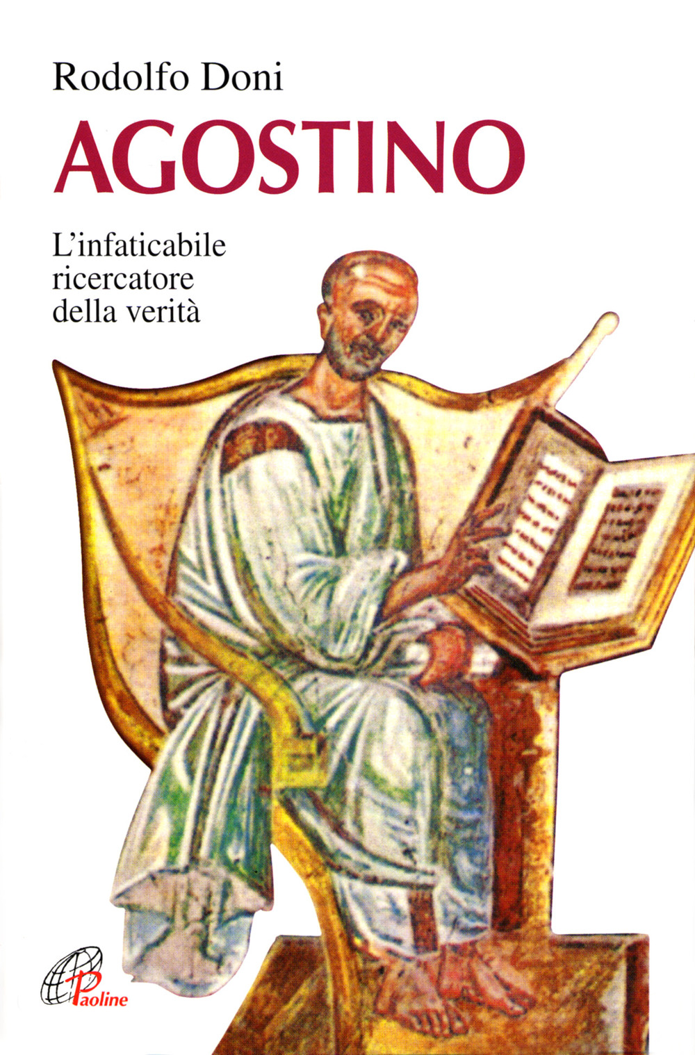 Agostino. L'instancabile ricercatore della verità