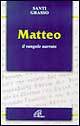 Matteo. In vangelo narrato