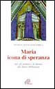 Maria icona di speranza
