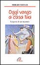 Oggi vengo a casa tua. La gioia di un incontro