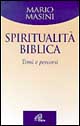 Spiritualità biblica. Temi e percorsi