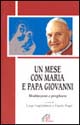 Un mese con Maria e papa Giovanni. Meditazioni e preghiere