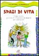 Spazi di vita. Campo-scuola, giornate di riflessione e di deserto per adolescenti