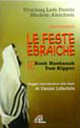 Le feste ebraiche. Vol. 1: Rosh Hashanah, Yom Kippur