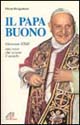 Il papa buono. Giovanni XXIII una voce che scosse il mondo