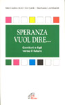 Speranza vuol dire... Genitori e figli verso il futuro
