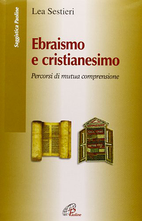 Ebraismo e cristianesimo. Percorsi di mutua comprensione