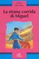 La strana corrida di Miguel