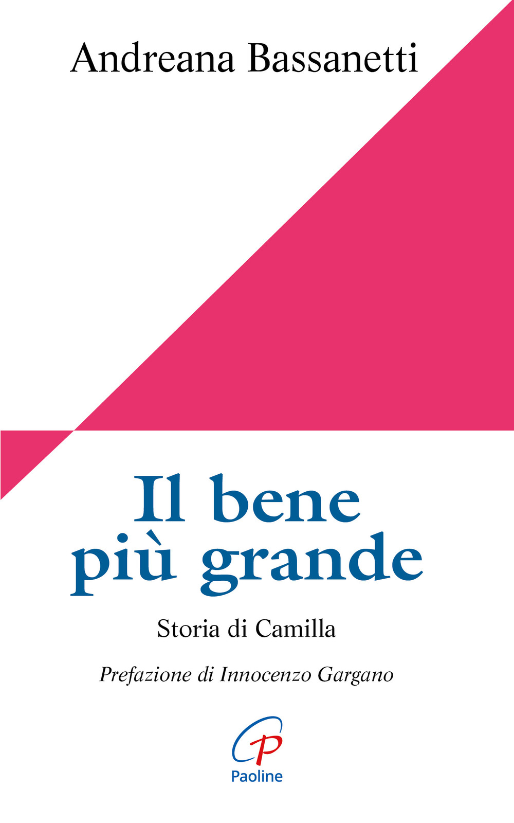Il bene più grande. Storia di Camilla