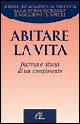 Abitare la vita. Ricerca e attesa di compimento