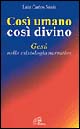 Così umano, così divino. Gesù nella cristologia narrativa