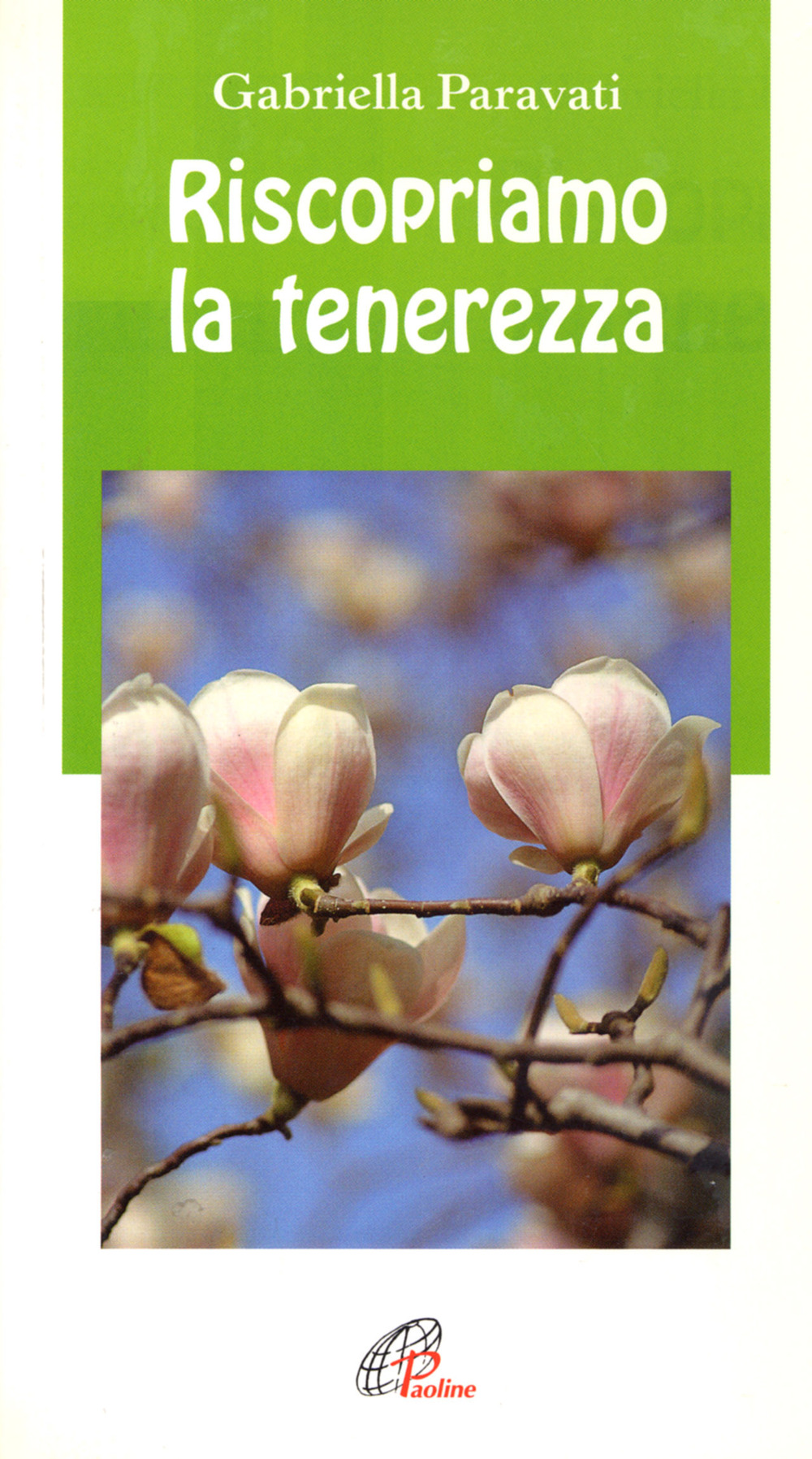 Riscopriamo la tenerezza