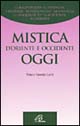 Mistica d'Oriente e Occidente oggi