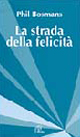 La strada della felicità