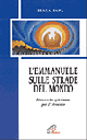 L'Emmanuele sulle strade del mondo. Itinerario spirituale per l'Avvento