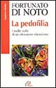 La pedofilia. I mille volti di un olocausto silenzioso